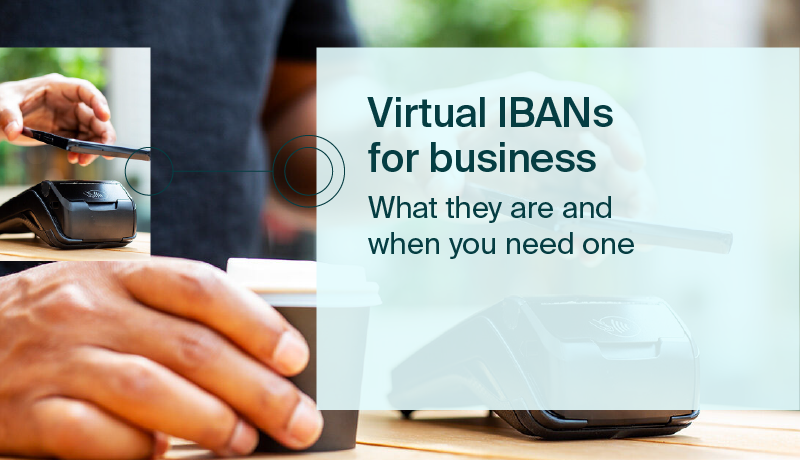 Virtual IBANs for Business: What they are and when you need one