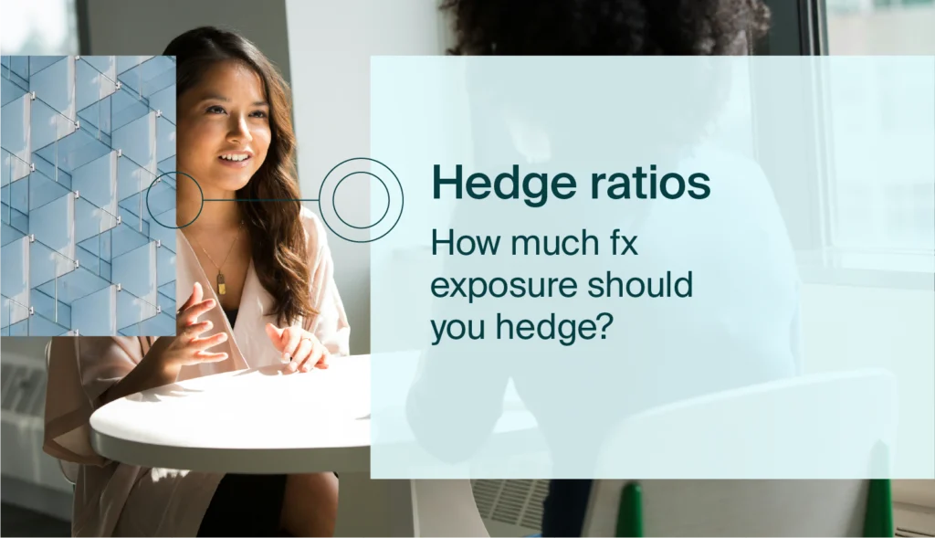 Hedge ratios: how much FX exposure should you hedge?