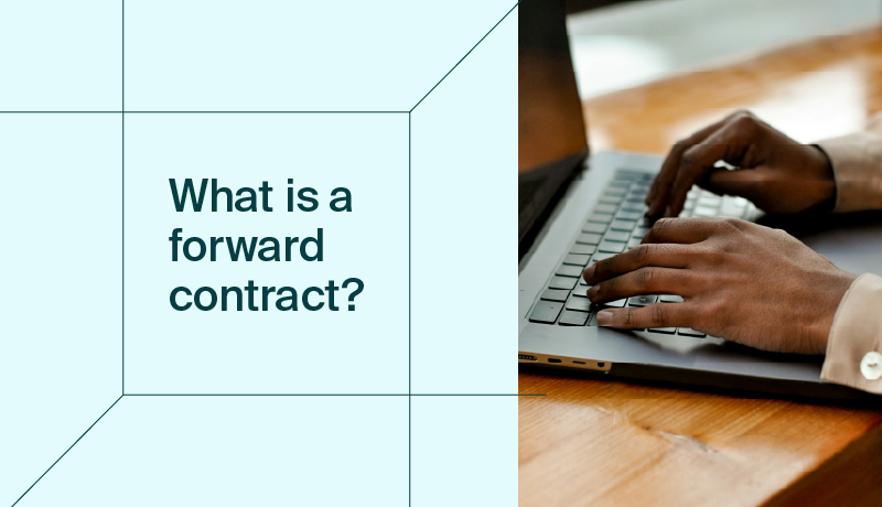 What is a forward contract?