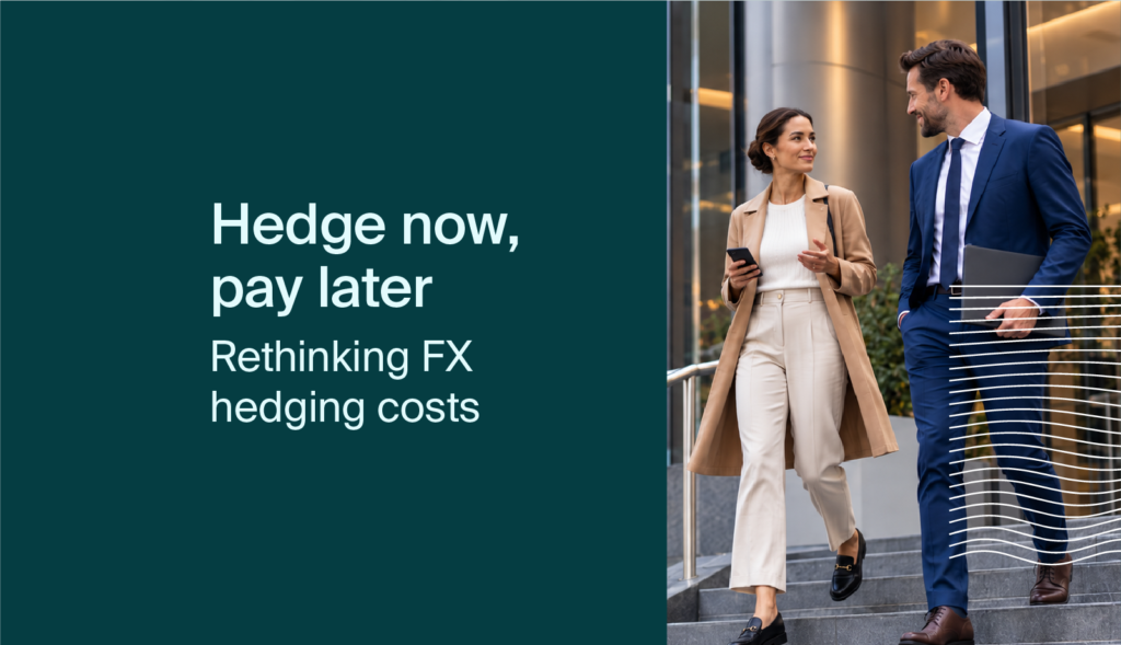 Hedge Now, Pay Later: Rethinking FX Hedging Costs